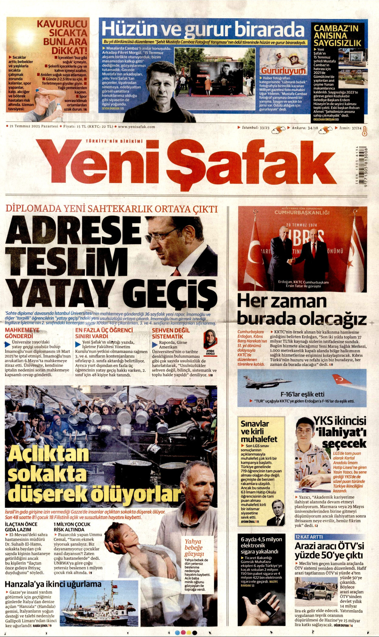 Gazeteler manşetine hangi haberleri taşıdı? İşte 21 Temmuz Pazartesi gazete manşetleri 9 Gazeteler manşetine hangi haberleri taşıdı? İşte 21 Temmuz Pazartesi gazete manşetleri
