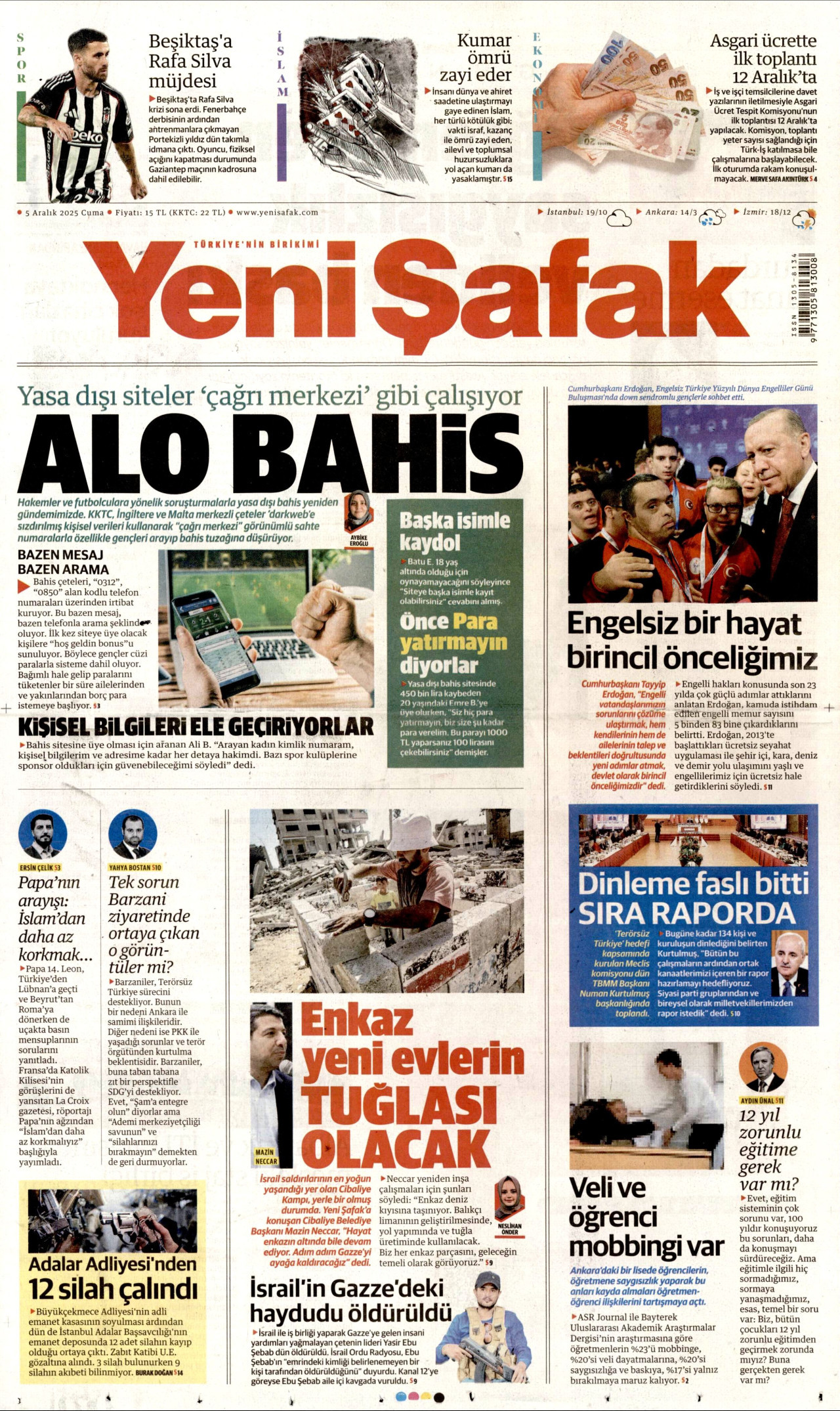 Gazeteler manşetine hangi haberleri taşıdı? İşte 5 Aralık Cuma gazete manşetleri 9 Gazeteler manşetine hangi haberleri taşıdı? İşte 5 Aralık Cuma gazete manşetleri