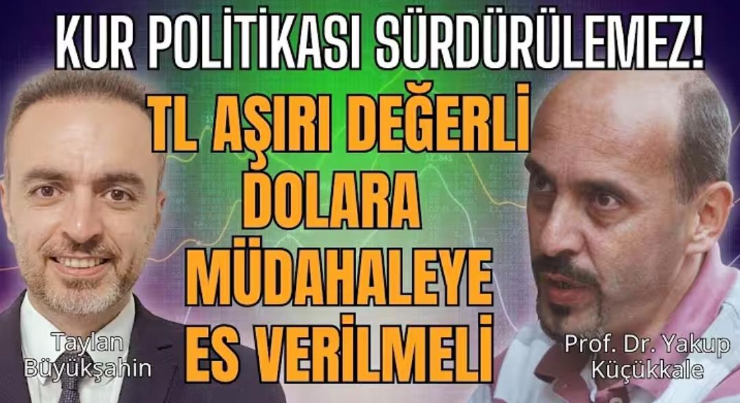 İktisatçı Prof. Dr. Yakup Küçükkale, gündemdeki "yeni ekonomi politikaları"na dair
