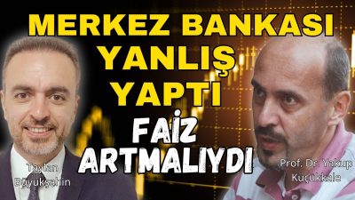 Prof. Dr. Yakup Küçükkale, TCMB’nin politika faizini sabit tutma kararını