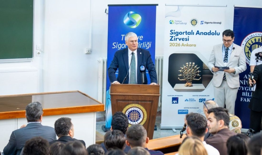 Türkiye Sigorta Birliği’nin destekleriyle Ankara Üniversitesi’nde düzenlenen Sigortalı Anadolu Zirvesi’nde,